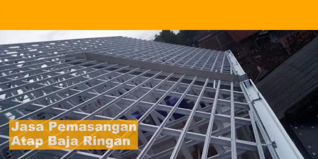 Jasa Pasang Atap Baja Ringan